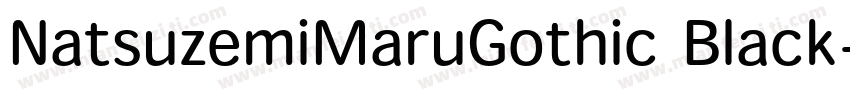 NatsuzemiMaruGothic Black字体转换